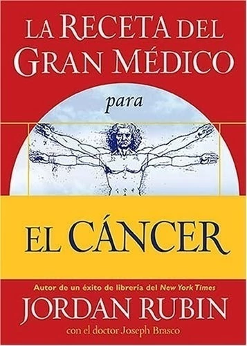 La Receta del Gran Medico para el Cancer