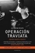 Operacion Traviata - Corregida y Aumentada