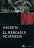 El Mercader de Venecia / Macbeth