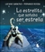 La Estrellita que Soñaba Ser Estrella