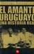 El Amante Uruguayo