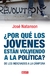 Por que los Jovenes Estan Volviendo a la Politica