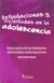 Tribulaciones y vicisitudes en la adolescencia