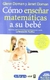 COMO ENSEÑAR MATEMATICAS A SU BEBE