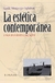 ESTETICA CONTEMPORANEA, LA