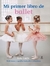 MI PRIMER LIBRO BALLET