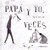 PAPA Y YO A VECES