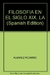 FILOSOFIA EN EL SIGLO XIX, LA. EL SIGLO DE L