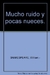 Mucho ruido y pocas nueces (Novedad)