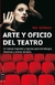 ARTE Y OFICIO DEL TEATRO