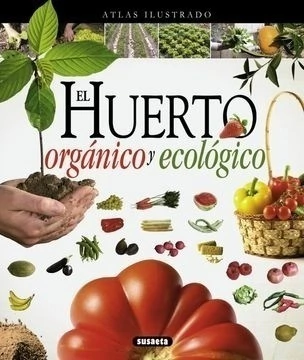 El Huerto Organico Y Ecologico