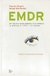 EMDR . UNA TERAPIA REVOLUCIONARIA PARA SUPERAR LA ANSIEDAD,ESTRES Y TRAUMAS