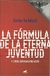 Fórmula de la eterna juventud, La