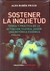 Sostener La Inquietud. Teoría Y Práctica De La Actuación Teatral Según Una Retórica Escénica