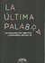 La Ultima palabra