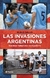 Las invasiones argentinas