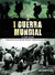 I GUERRA MUNDIAL, LA. LA GRAN GUERRA
