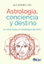 Astrologia, Conciencia Y Destino