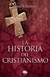 La Historia del Cristianismo