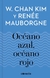 OCEANO AZUL, OCEANO ROJO