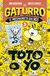 GATURRO. TOTO O YO (EL PROTAGONISTA...5) (CUENTO Elige tu propia aventura)