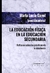 EDUCACION FISICA EN LA EDUCACION SECUNDARIA, LA. Reflexion sobre las practicas de la enseñanza