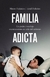 FAMILIA ADICTA