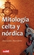 MITOLOGÍA CELTA Y NÓRDICA