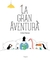GRAN AVENTURA, LA