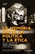 LA MEMORIA ENTRE LA POLITICA Y LA ETICA