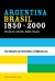 ARGENTINA - BRASIL, 1850-2000 (MP)