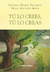 TU LO CREES, TU LO CREAS