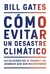 COMO EVITAR UN DESASTRE CLIMATICO