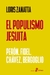 EL POPULISMO JESUITA