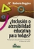 ¿INCLUSIÓN O ACCESIBILIDAD EDUCATIV PARA TOD@S?