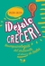 ¡DEJALO CRECER!