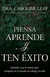 PIENSA, APRENDE, Y TEN ÉXITO