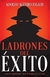 LADRONES DEL ÉXITO