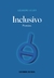 INCLUSIVO -POESÍAS