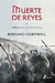 MUERTE DE REYES - LIBRO VI - EL ULTIMO REINO