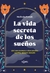 LA VIDA SECRETA DE LOS SUEÑOS