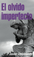 EL OLVIDO PERFECTO