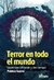 TERROR EN TODO EL MUNDO: LEYENDAS URBANAS Y DEL CAMPO