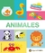 ANIMALES (COLECCION MIS PRIMERAS PALABRAS)