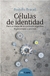 CÉLULAS DE IDENTIDAD