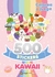 500 STICKERS KAWAII - COLOREA Y JUEGA