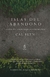 ISLAS DEL ABANDONO. LA VIDA EN LOS PAISAJES POSTHUMANOS
