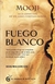 FUEGO BLANCO. vol.1