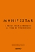 MANIFESTAR - 7 PASOS PARA CONSEGUIR LA VIDA DE TUS SUEÑOS