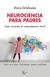 NEUROCIENCIA PARA PADRES